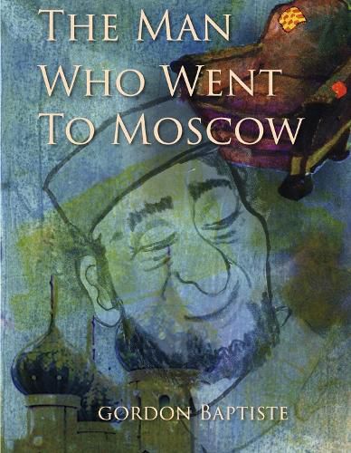 Cover image for The Man Who Went to Moscow