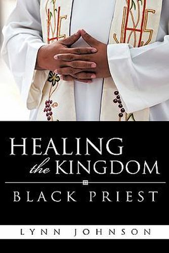 Cover image for Healing The Kingdom Black Priest