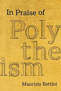 Cover image for In Praise of Polytheism