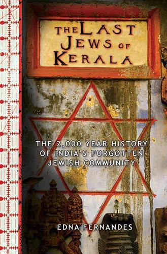 Cover image for The Last Jews of Kerala: The 2,000-Year History of India's Forgotten Jewish Community