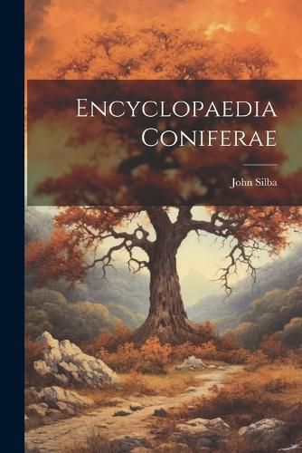 Cover image for Encyclopaedia Coniferae