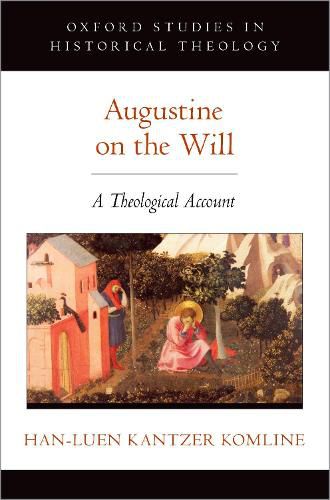 Cover image for Augustine on the Will: A Theological Account