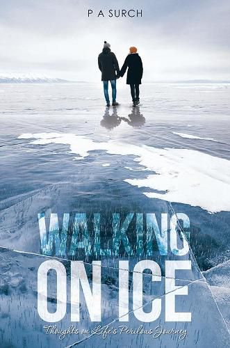 Cover image for Walking on Ice: Thoughts on Life's Perilous Journey