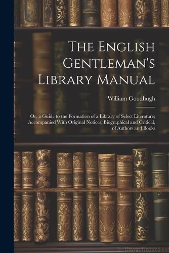 The English Gentleman's Library Manual