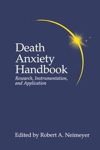 Cover image for Death Anxiety Handbook: Research, Instrumentation, And Application