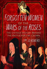 Cover image for Forgotten Women of the Wars of the Roses