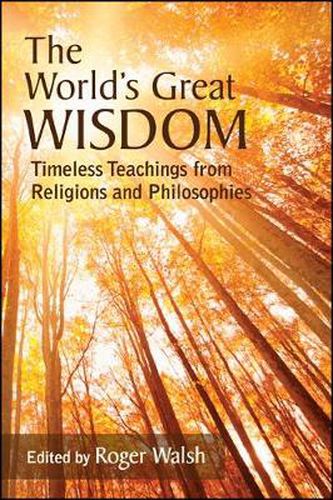 Cover image for The World's Great Wisdom: Timeless Teachings from Religions and Philosophies