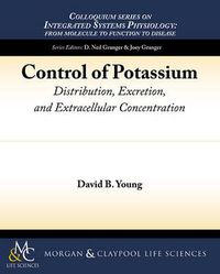 Cover image for Control of Potassium: Distribution, Excretion, and Extracellular Concentration