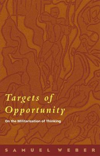 Targets of Opportunity: On the Militarization of Thinking