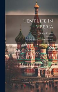 Cover image for Tent Life In Siberia