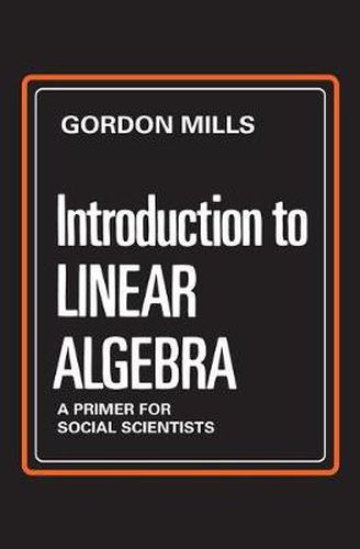 Cover image for Introduction to Linear Algebra: A Primer for Social Scientists