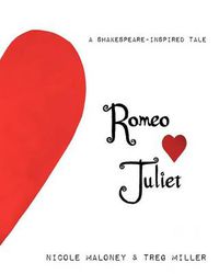 Cover image for Romeo Loves Juliet, A Shakespeare-inspired Tale