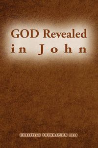 Cover image for God Revealed in John