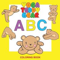 Cover image for Yoga Teddy Bear A-B-C: Coloring Book