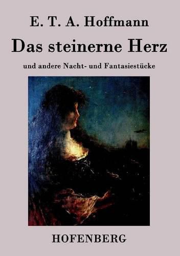 Cover image for Das steinerne Herz: und andere Nacht- und Fantasiestucke