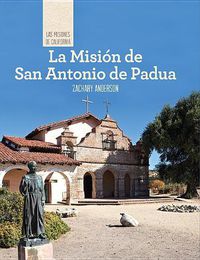 Cover image for La Mision de San Antonio de Padua (Discovering Mission San Antonio de Padua)