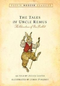 Cover image for Tales of Uncle Remus (Puffin Modern Classics): The Adventures of Brer Rabbit