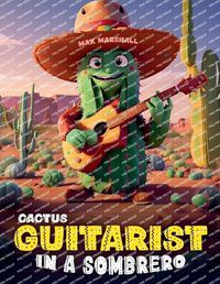 Cover image for Cactus Guitarist in a Sombrero