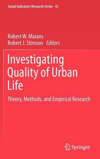 Cover image for Investigating Quality of Urban Life: Theory, Methods, and Empirical Research