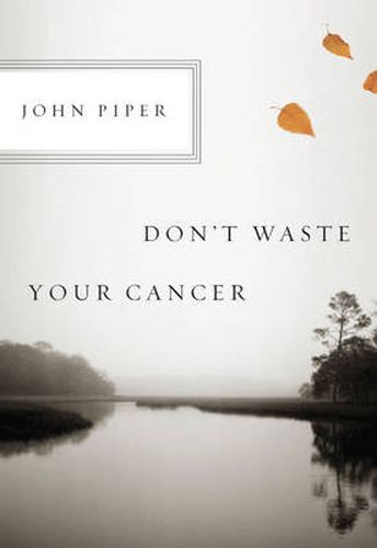 Cover image for Don't Waste Your Cancer