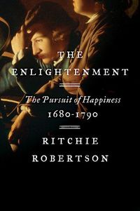 Cover image for The Enlightenment: The Pursuit of Happiness, 1680-1790