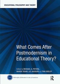 Cover image for What Comes After Postmodernism in Educational Theory?