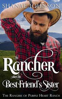 Cover image for The Rancher takes his Best Friend's Sister