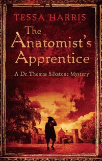 Cover image for The Anatomist's Apprentice: a gripping mystery that combines the intrigue of CSI with 18th-century history