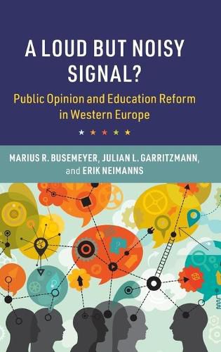 Cover image for A Loud but Noisy Signal?: Public Opinion and Education Reform in Western Europe