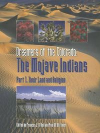 Cover image for Dreamers of the Colorado the Mojave Indians Part 1, Their Land and Religion