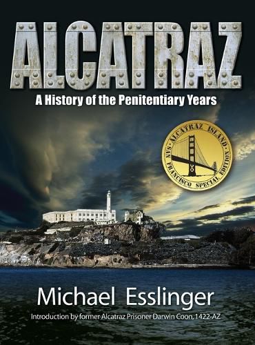 Cover image for Alcatraz: A History of the Penitentiary Years