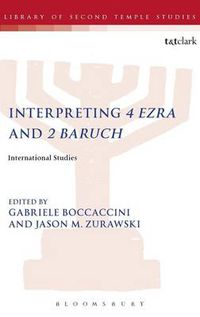 Cover image for Interpreting 4 Ezra and 2 Baruch: International Studies