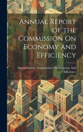 Cover image for Annual Report of the Commission On Economy and Efficiency