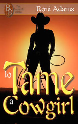 Cover image for To Tame A Cowgirl: Sara (Double B Series)