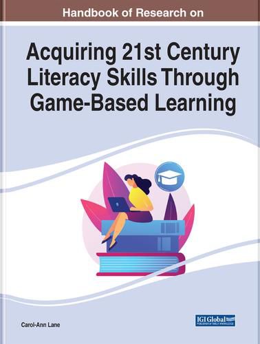 Cover image for Acquiring 21st Century Literacy Skills Through Game-Based Learning