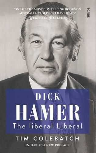 Dick Hamer: the liberal Liberal