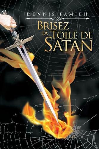 Cover image for Brisez La Toile De Satan