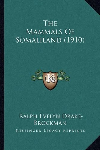 Cover image for The Mammals of Somaliland (1910)