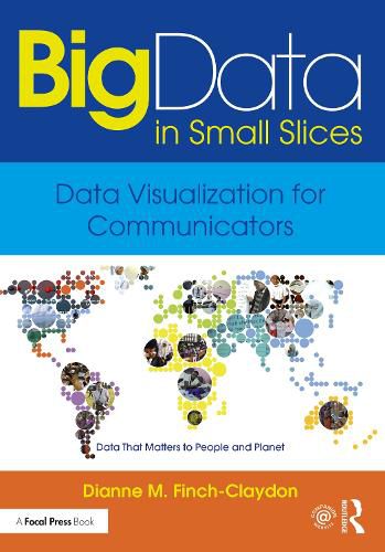 Cover image for Big Data in Small Slices: Data Visualization for Communicators