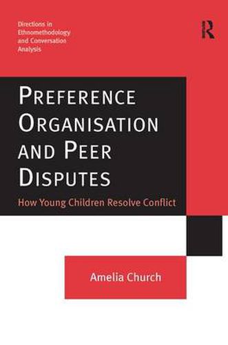 Cover image for Preference Organisation and Peer Disputes: How Young Children Resolve Conflict