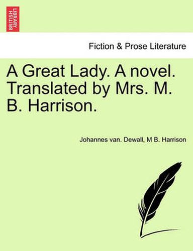 Cover image for A Great Lady. a Novel. Translated by Mrs. M. B. Harrison.