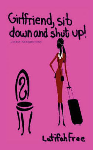 Cover image for Girlfriend Sitdown and Shut Up!