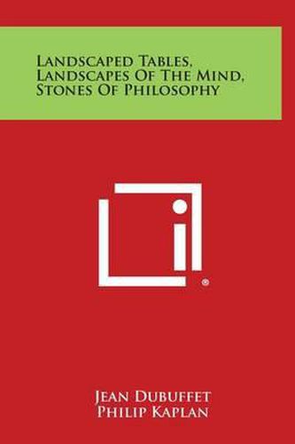 Cover image for Landscaped Tables, Landscapes of the Mind, Stones of Philosophy