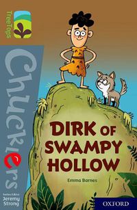 Cover image for Oxford Reading Tree TreeTops Chucklers: Oxford Level 18: Dirk of Swampy Hollow