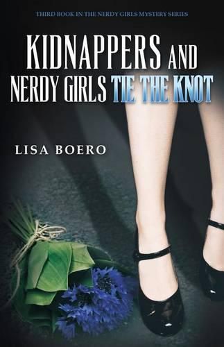 Cover image for Kidnappers and Nerdy Girls Tie the Knot