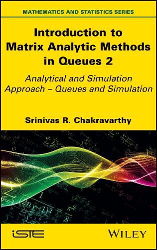 Cover image for Introduction to Matrix - Analytic Methods in Queues Volume 2