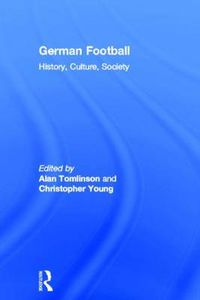 Cover image for German Football: History, Culture, Society