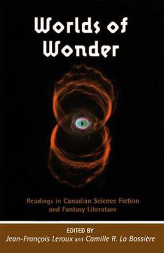 Cover image for Worlds of Wonder: Readings in Canadian Science Fiction and Fantasy Literature