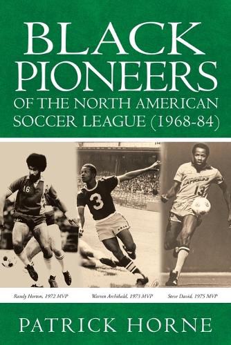 Cover image for Black Pioneers of the North American Soccer League (1968-84).