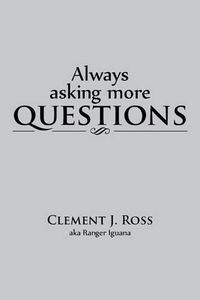 Cover image for Always Asking More Questions